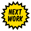 next work